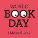 Read more of WORLD BOOK DAY Thursday 1st March 2012